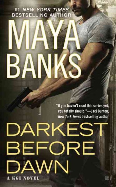 Darkest before dawn / Maya Banks.