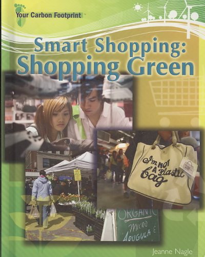 Smart shopping : shopping green/ Jeanne Nagle.