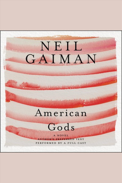 American gods [electronic resource] / Neil Gaiman.