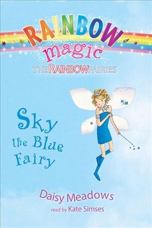 Sky, the blue fairy [electronic resource] / Daisy Meadows.
