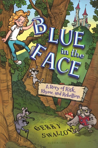 Blue in the face : a story of risk, rhyme, and rebellion / Gerry Swallow ; illustrations by Valerio Fabbretti.