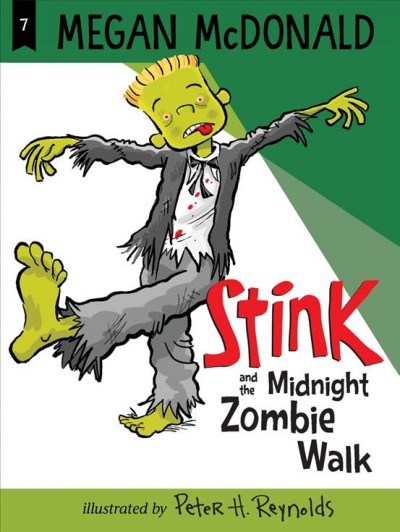 Stink and the Midnight Zombie Walk [electronic resource] / Megan McDonald ; illustrated by Peter H. Reynolds.