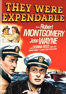 They were expendable [videorecording] / Metro-Goldwyn-Mayer Picture ; a John Ford production ; screenplay by Frank Wead ; directed by John Ford.