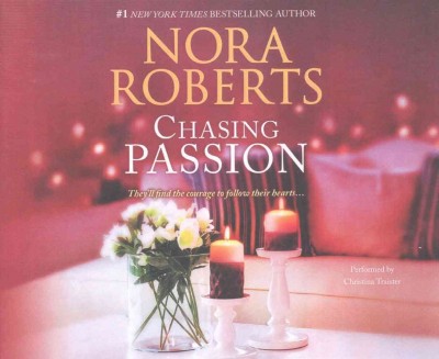 Chasing passion / Nora Roberts.