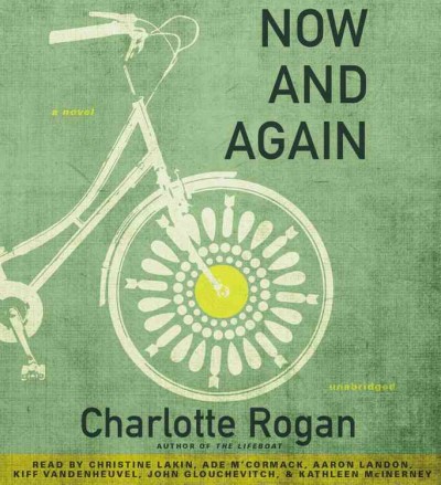 Now and again : a novel / Charlotte Rogan.