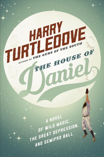 The house of Daniel / Harry Turtledove.