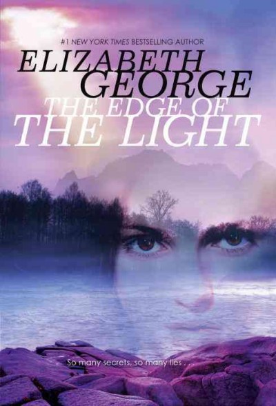 The edge of the light / by Elizabeth George.