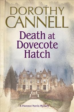 Death at Dovecote Hatch / Dorothy Cannell.
