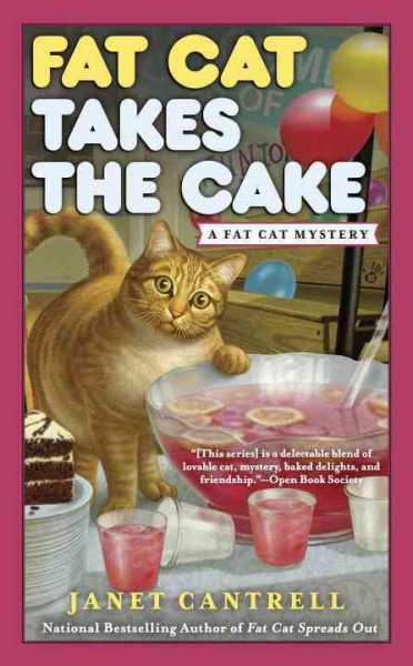 Fat cat takes the cake / Janet Cantrell.