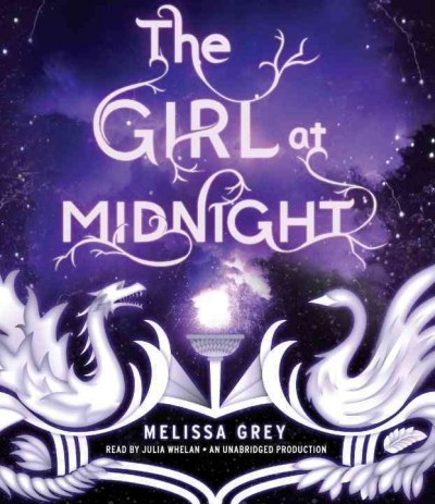 The girl at midnight /  Melissa Grey ; read by Julia Whelan.