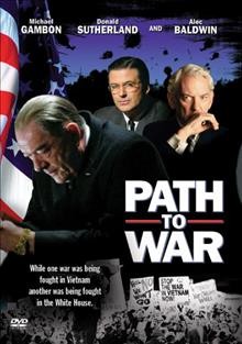 Path to war [videorecording (DVD)].