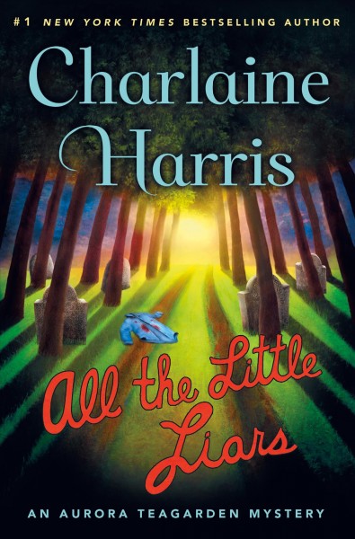 All the little liars / Charlaine Harris.