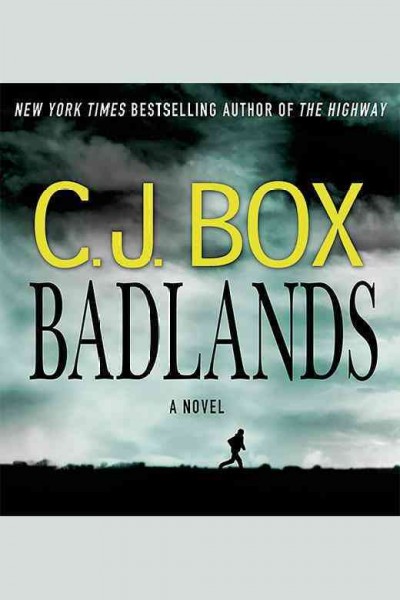 Badlands [electronic resource] : a novel / C. J. Box.