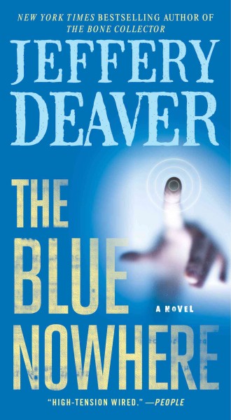 The blue nowhere : a novel / Jeffery Deaver.