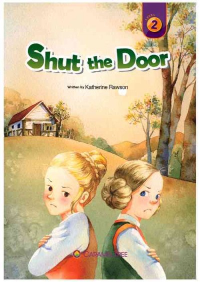 Shut the door / [written by Katherine Rawson ; illustrated by Sally Seo].