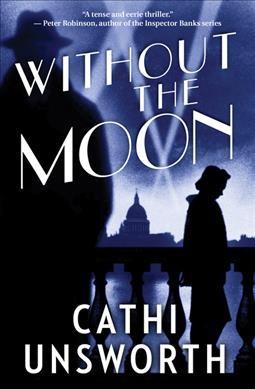 Without the moon / Cathi Unsworth.