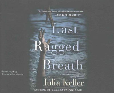 Last ragged breath / Julia Keller.