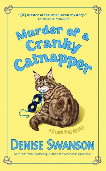 Murder of a cranky catnapper / Denise Swanson.
