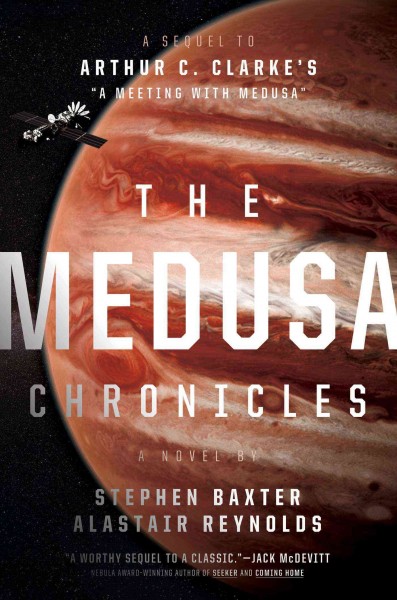 The Medusa chronicles : a novel / by Stephen Baxter, Alastair Reynolds.