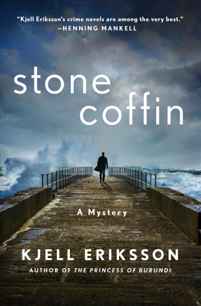 Stone coffin : a mystery / Kjell Eriksson ; translated from the Swedish by Ebba Segerberg.