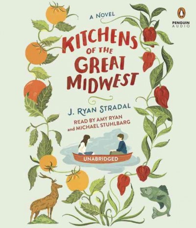 Kitchens of the great midwest [sound recording] : a novel / J. Ryan Stradal.