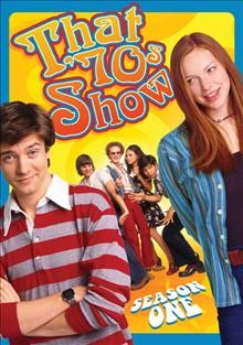 That 70's show. Season one / created by Bonnie Turner & Terry Turner & Mark Brazil