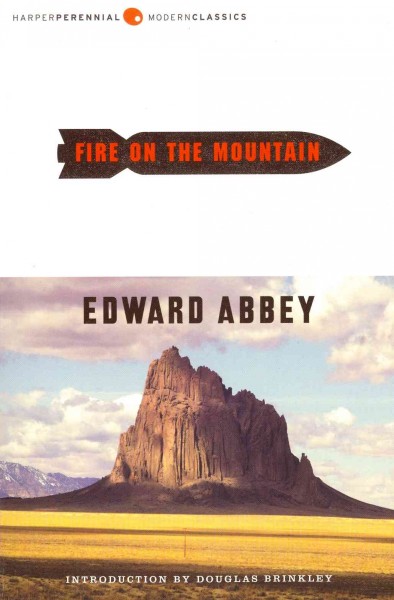 Fire on the mountain / Edward Abbey ; introduction by Douglas Brinkley.