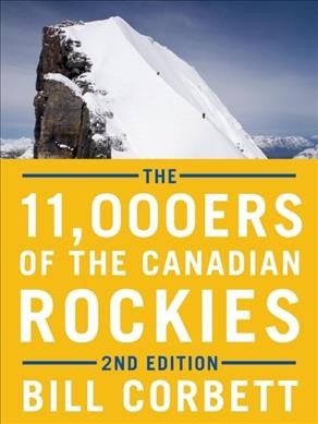The 11,000ers of the Canadian Rockies / by Bill Corbett.