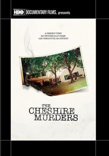 The Cheshire murders / HBO Documentary Films presents a Q-Ball production ; directed and produced by Kate Davis and David Heilbroner.