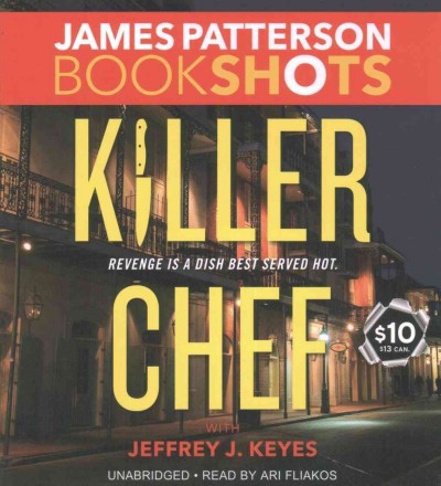 Killer chef [sound recording] / James Patterson with Jeffrey J. Keyes.