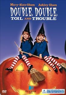 Double double toil and trouble [dvd] / Dualstar Productions Green/Epstein productions in association with Warner Bros. Television, a Warner Bros. Entertainment Company; produced by Adria Later, Mark Bacino ; written by Jurgen Wolff ; directed by Stuart Margolin.