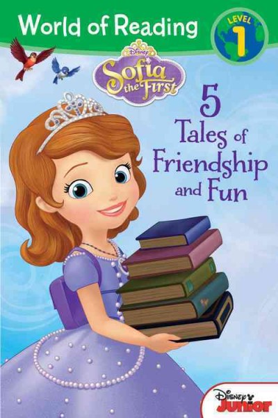 Sofia the first : 5 tales of friendship and fun.