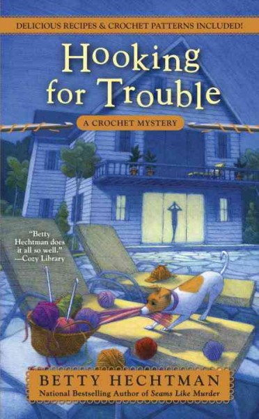 Hooking for trouble / Betty Hechtman.