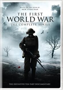 The First World War : the complete series / a Wark Clements, Hamilton Films production in association with Target Entertainment Group and Channel 4 ; series produced and directed by Emma Wallace and [other four] ; series narrated and proudced by Jonathan Lewis.