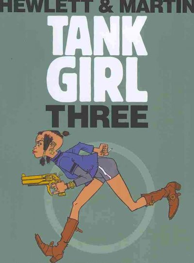 Tank Girl. three / Hewlett & Martin.