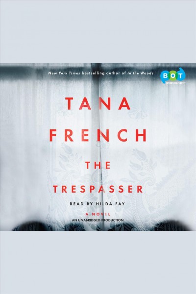 The trespasser : a novel / Tana French.