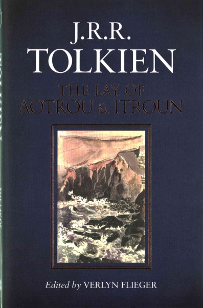 The lay of Aotrou and Itroun : together with the Corrigan poems / by J.R.R. Tolkien ; edited by Verlyn Flieger ; with a note on the text by Christopher Tolkien.