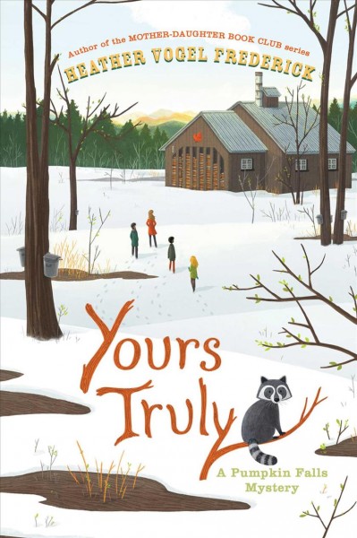 Yours Truly : a Pumpkin Falls mystery / Heather Vogel Frederick.