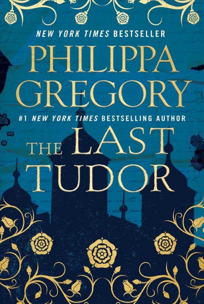 The last Tudor / Philippa Gregory.