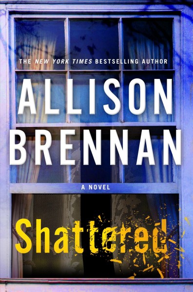 Shattered / Allison Brennan.
