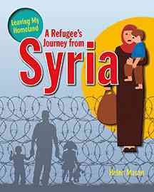 A refugee's journey from Syria / written by Helen Mason.