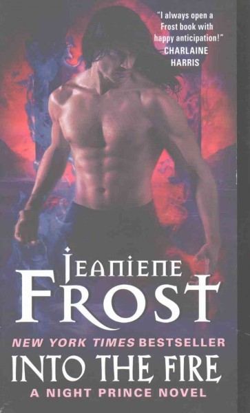Into the fire / Jeaniene Frost.