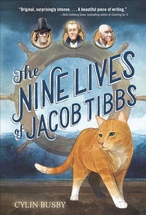 The nine lives of Jacob Tibbs / Cylin Busby ; illustrated by Gerald Kelley.