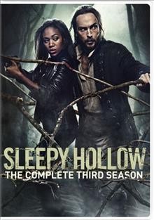 Sleepy Hollow. The complete third season / Sketch Films ; K/O Paper Products ; 20th Century Fox Television ; producers, Shernold Edwards, Leigh Dana Jackson, Heather V. Regnier ; created by Roberto Orci & Alex Kurtzman & Philip Iscove & Len Wiseman.