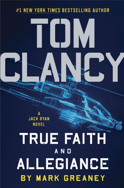 Tom Clancy : true faith and allegiance / Mark Greaney.