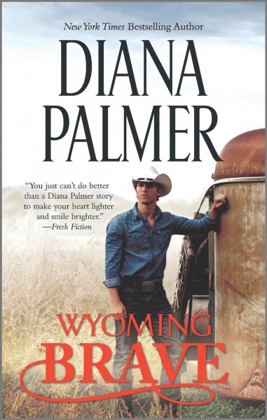 Wyoming brave / Diana Palmer.