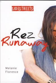 Rez runaway / Melanie Florence.