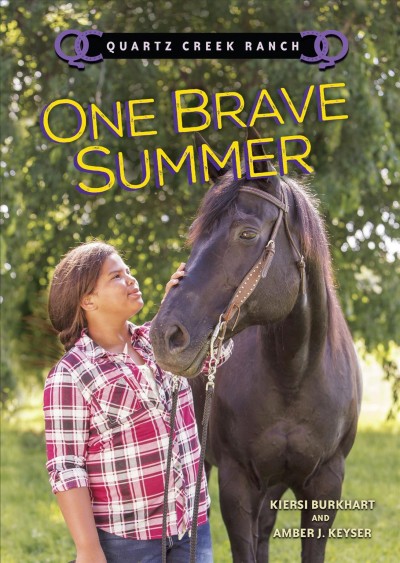 One brave summer / by Kiersi Burkhart and Amber J. Keyser.
