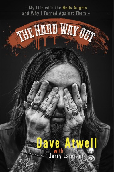 The hard way out : My Life with the Hells Angels and Why I Turned Against Them / Jerry Langton.