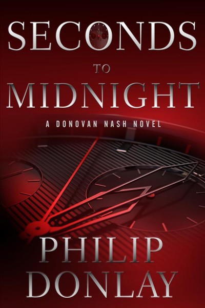 Seconds to midnight / Philip Donlay.